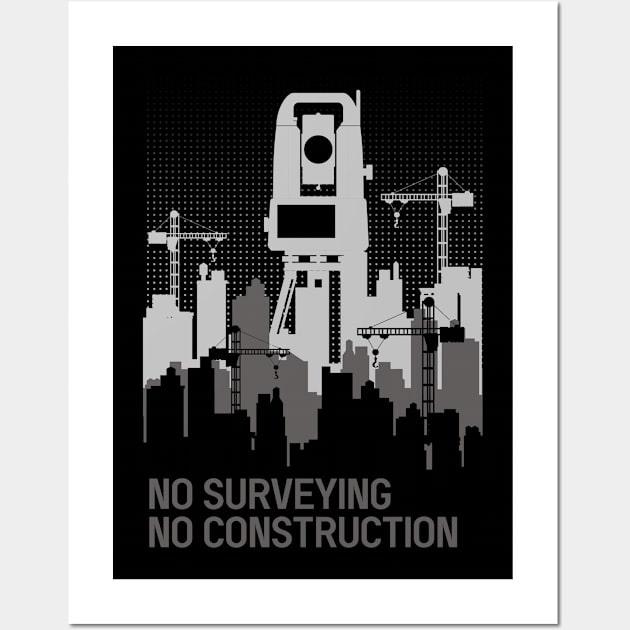 NO SURVEYING, NO CONSTRUCTION Wall Art by AZMTH CLOTHING